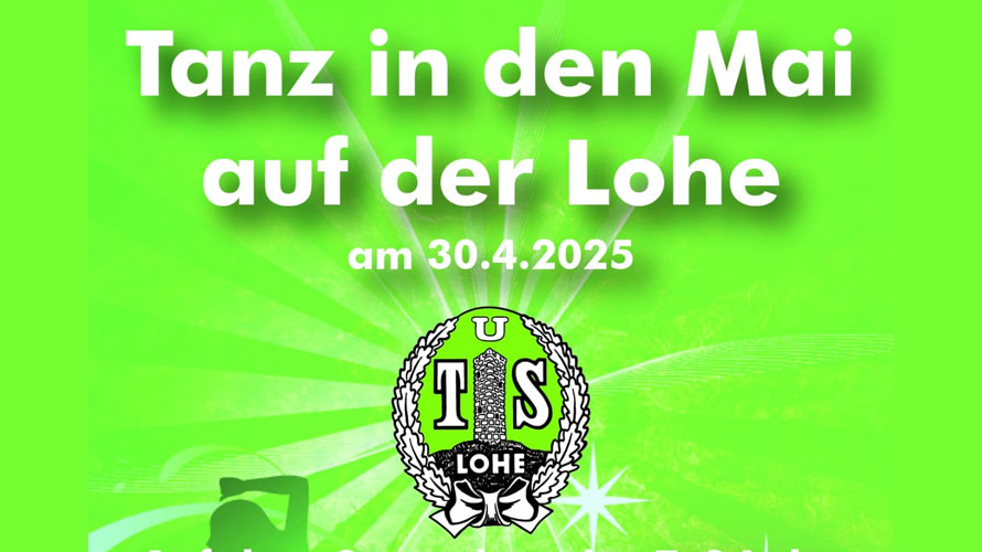 Tanz in den Mai auf der Lohe!
